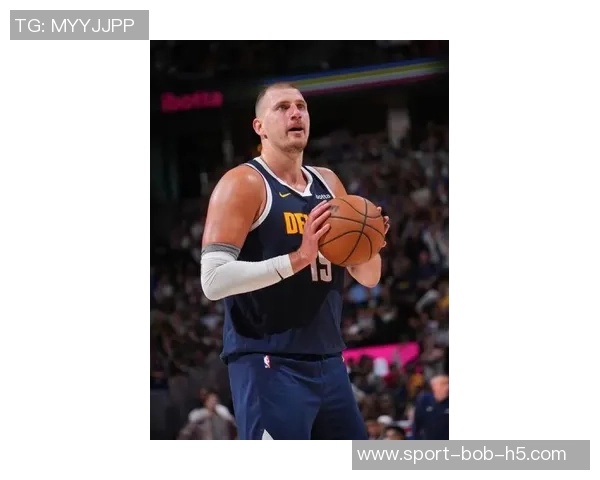 约基奇赞弗拉格表现成熟似老将透露其在重要比赛中的经验与表现 约基奇赞弗拉格表现成熟似老将透露其在重要比赛中的经验与表现